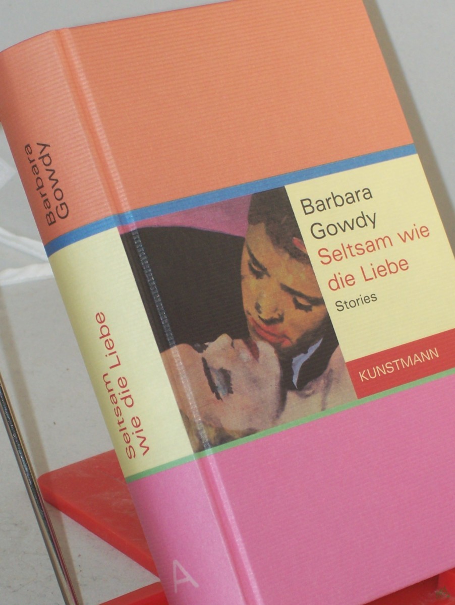 Artikelbild 1 des Artikels “Seltsam wie die Liebe : Stories / Barbara Gowdy. Aus dem Engl. von Sigrid Ruschmeier... “