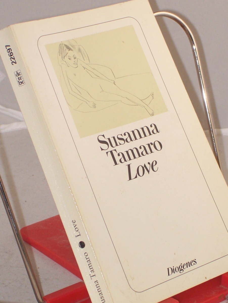 Product image 1 of the product “Love : fünf Erzählungen / Susanna Tamaro. Aus dem Ital. von Maja Pflug ”