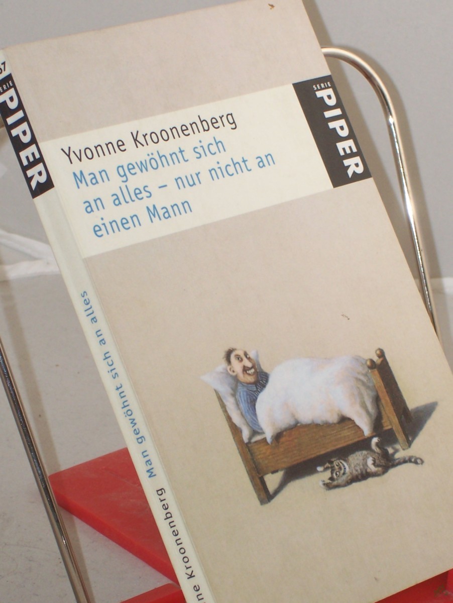 Artikelbild 1 des Artikels “Man gewöhnt sich an alles - nur nicht an einen Mann / Yvonne Kroonenberg. Aus dem Niederländ. von Gabriele Haefs “