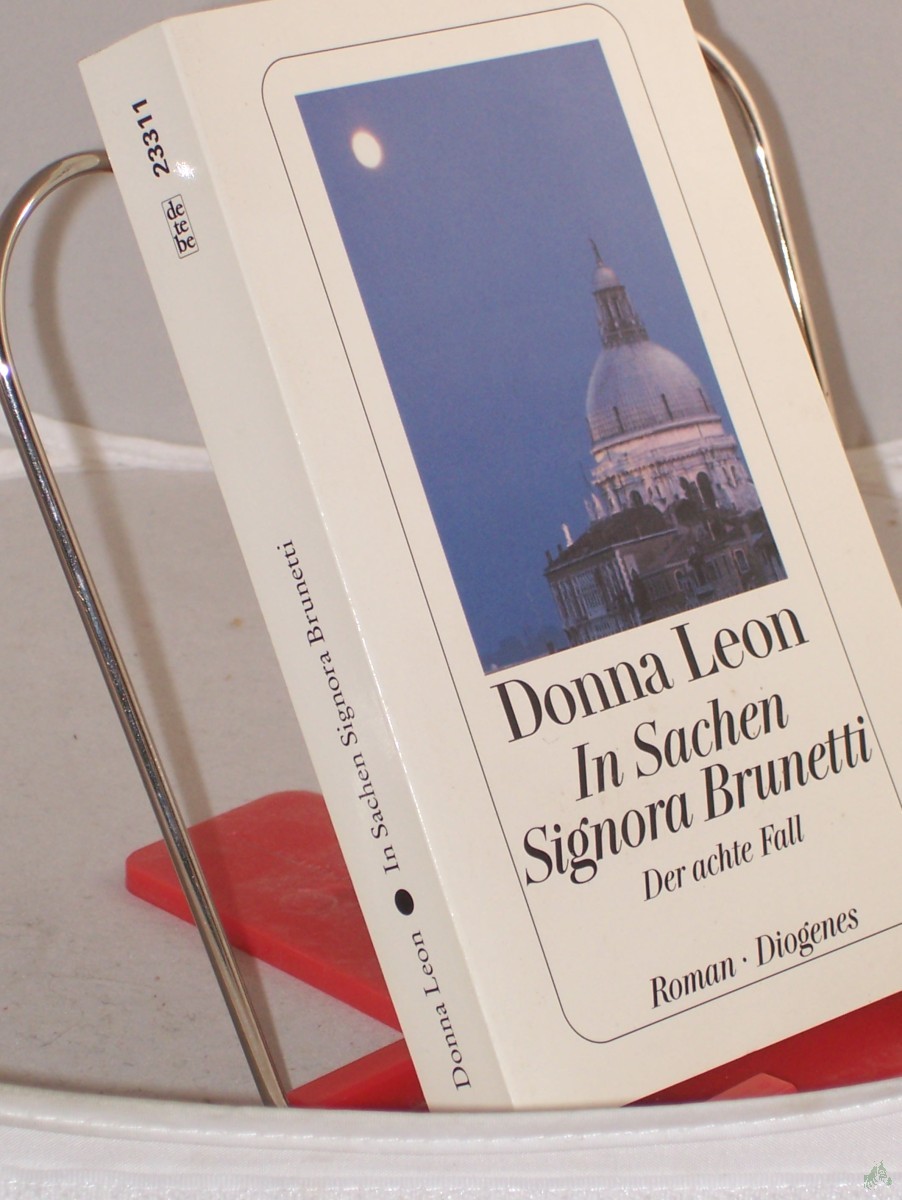 Artikelbild 1 des Artikels “In Sachen Signora Brunetti : der achte Fall ; Roman / Donna Leon. Aus dem Amerikan. von Monika Elwenspoek “