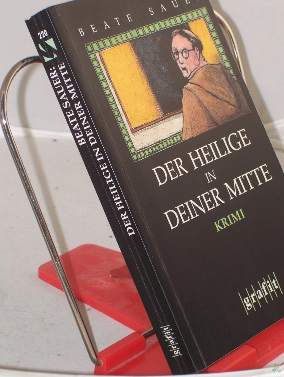Artikelbild 1 des Artikels “Der Heilige in deiner Mitte : Kriminalroman / Beate Sauer “