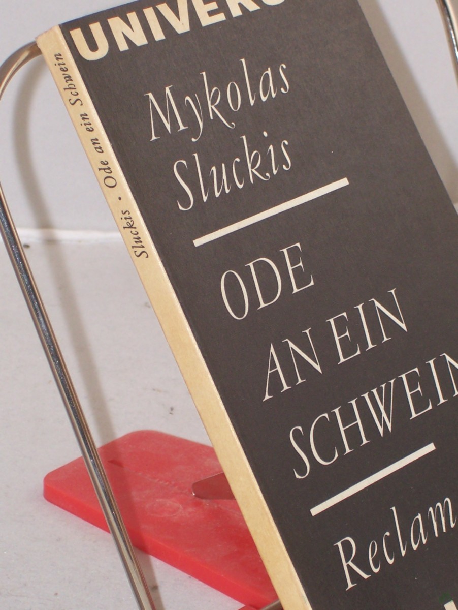 Product image 1 of the product “Ode an ein Schwein / Mykolas Sluckis. Aus d. Russ. u. Lit. Übers. von Irene Brewing... Hrsg. von Charlotte Kossuth ”