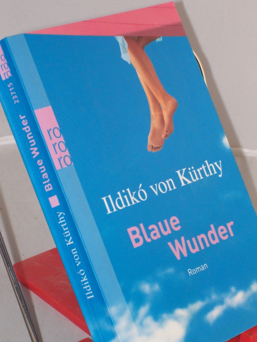 Product image 1 of the product “Blaue Wunder : Roman / Ildiko von Kürthy ”