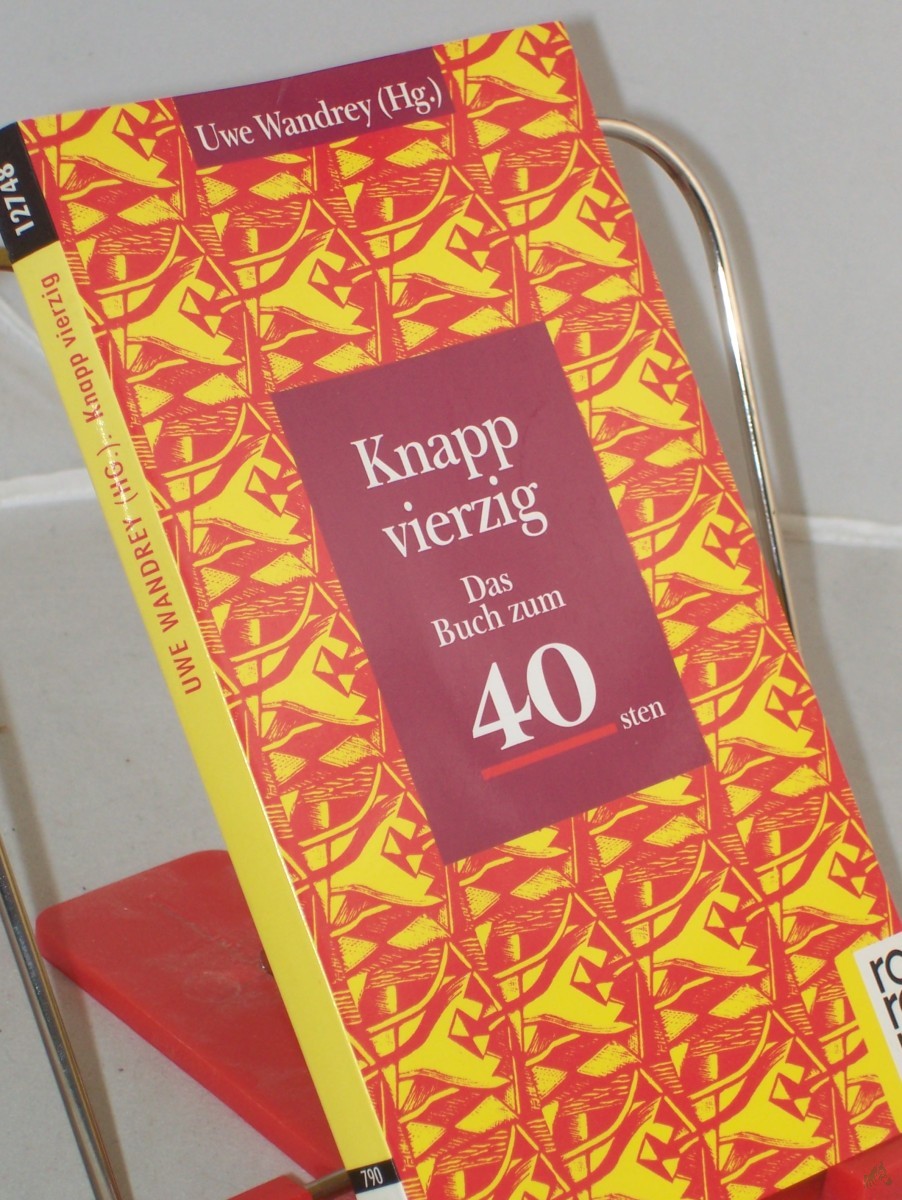 Artikelbild 1 des Artikels “Knapp vierzig : das Buch zum 40sten / Uwe Wandrey (Hg.) “