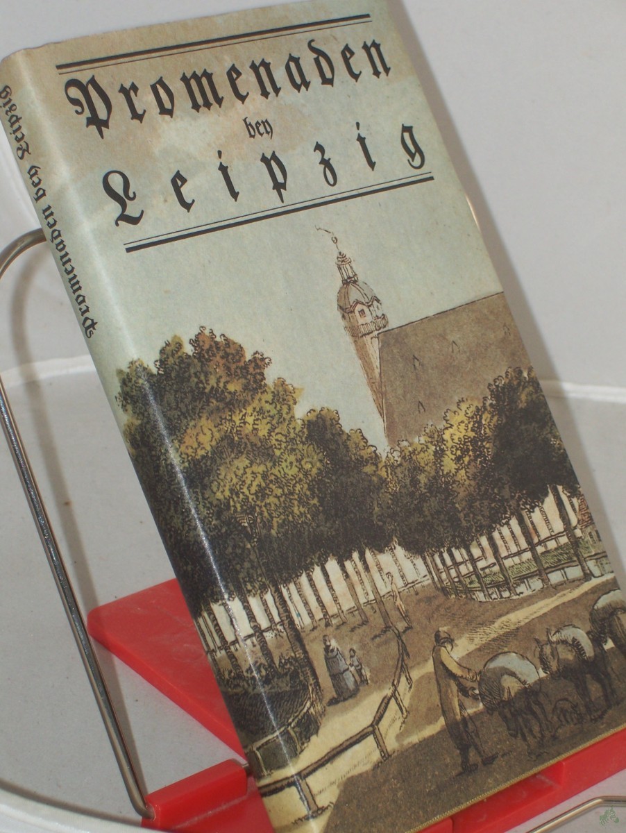 Product image 1 of the product “Promenaden bey Leipzig / hrsg. von Gertraude Lichtenberger ”
