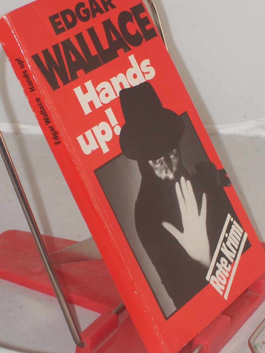 Artikelbild 1 des Artikels “Hands up : Kriminalroman = Hands up! / Edgar Wallace. Aus d. Engl. übertr. von Tony Westermayr “