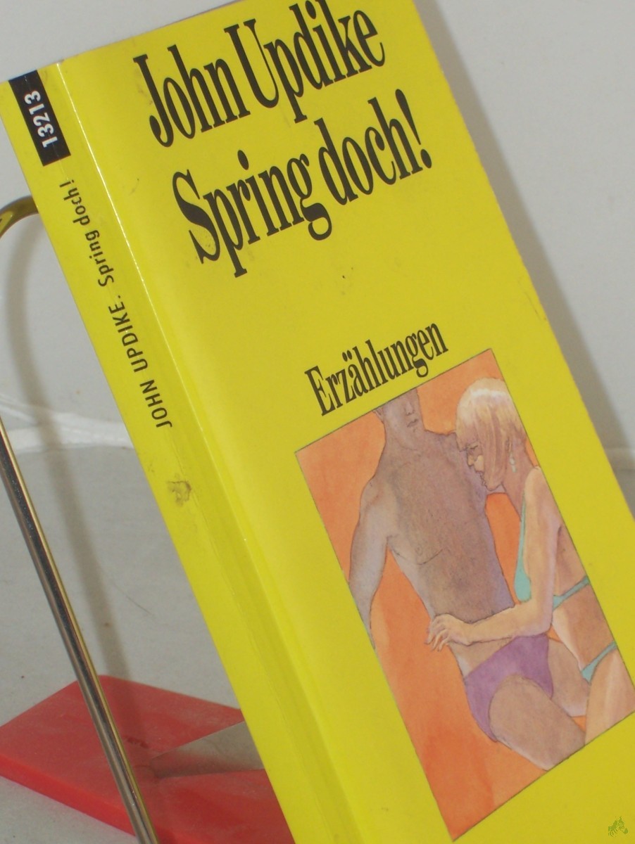 Artikelbild 1 des Artikels “Spring doch! : Erzählungen / John Updike. Dt. von Uwe Friesel und Hannelore Gauster “