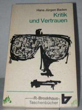 Product image 1 of the product “Kritik und Vertrauen : Reden im Rundfunk / Hans-Jürgen Baden ”