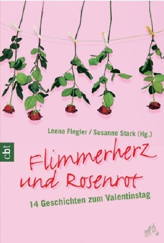 Product image 1 of the product “Flimmerherz und Rosenrot : 14 Geschichten zum Valentinstag / Leena Flegler/Susanne Stark (Hg.) ”