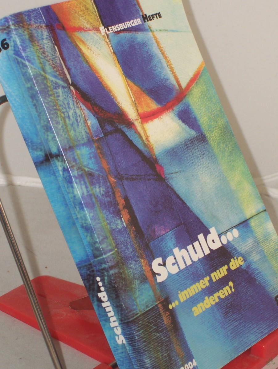 Artikelbild 1 des Artikels “Schuld... :... immer nur die anderen? / mit Beitr.: von: Katharina von Bechtolsheim... “
