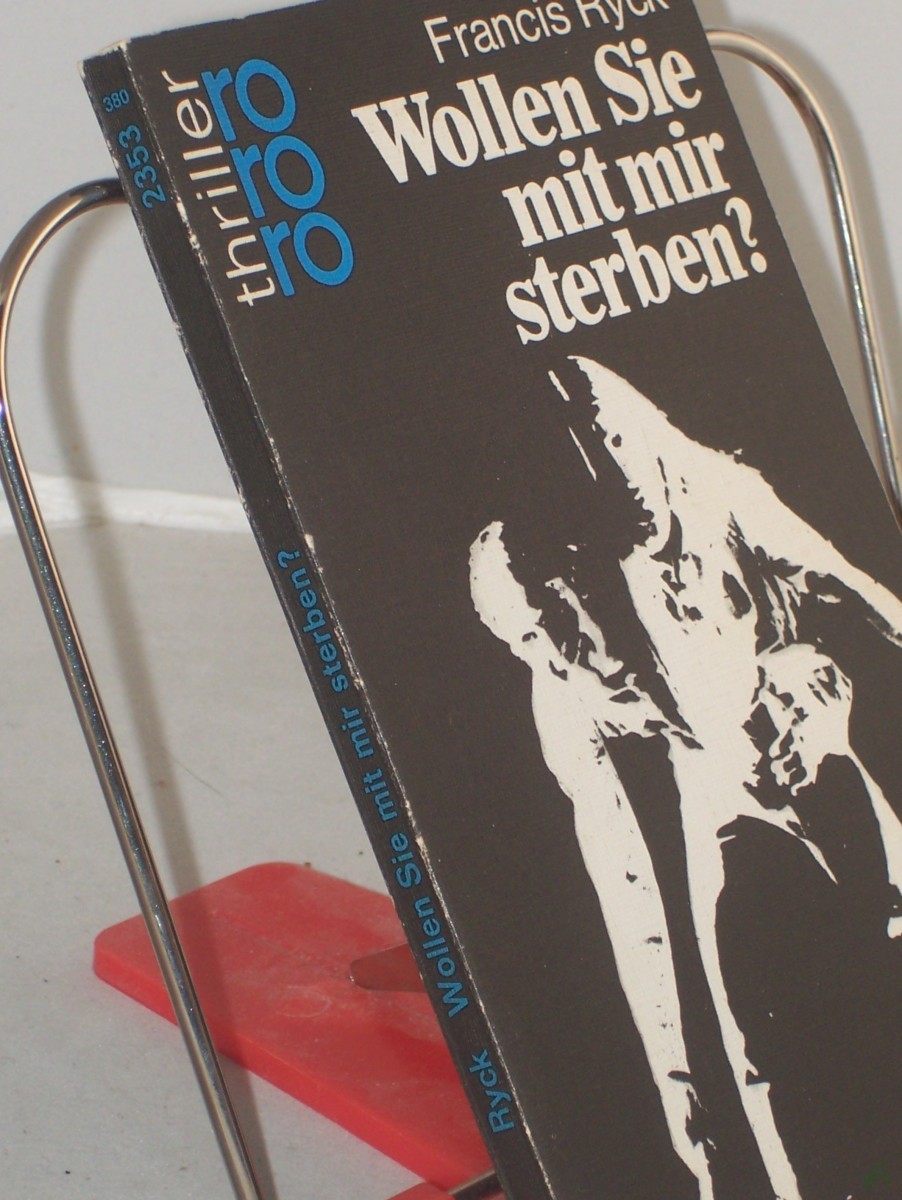 Product image 1 of the product “Wollen Sie mit mir sterben? : Kriminalroman / Francis Ryck. Dt. von Heinz Kausträter ”