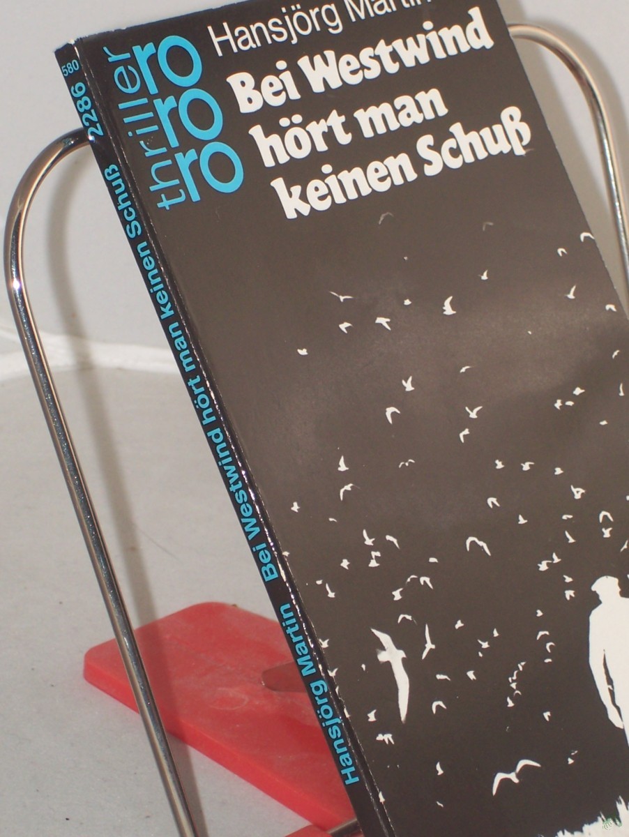 Artikelbild 1 des Artikels “Bei Westwind hört man keinen Schuss / Hansjörg Martin “