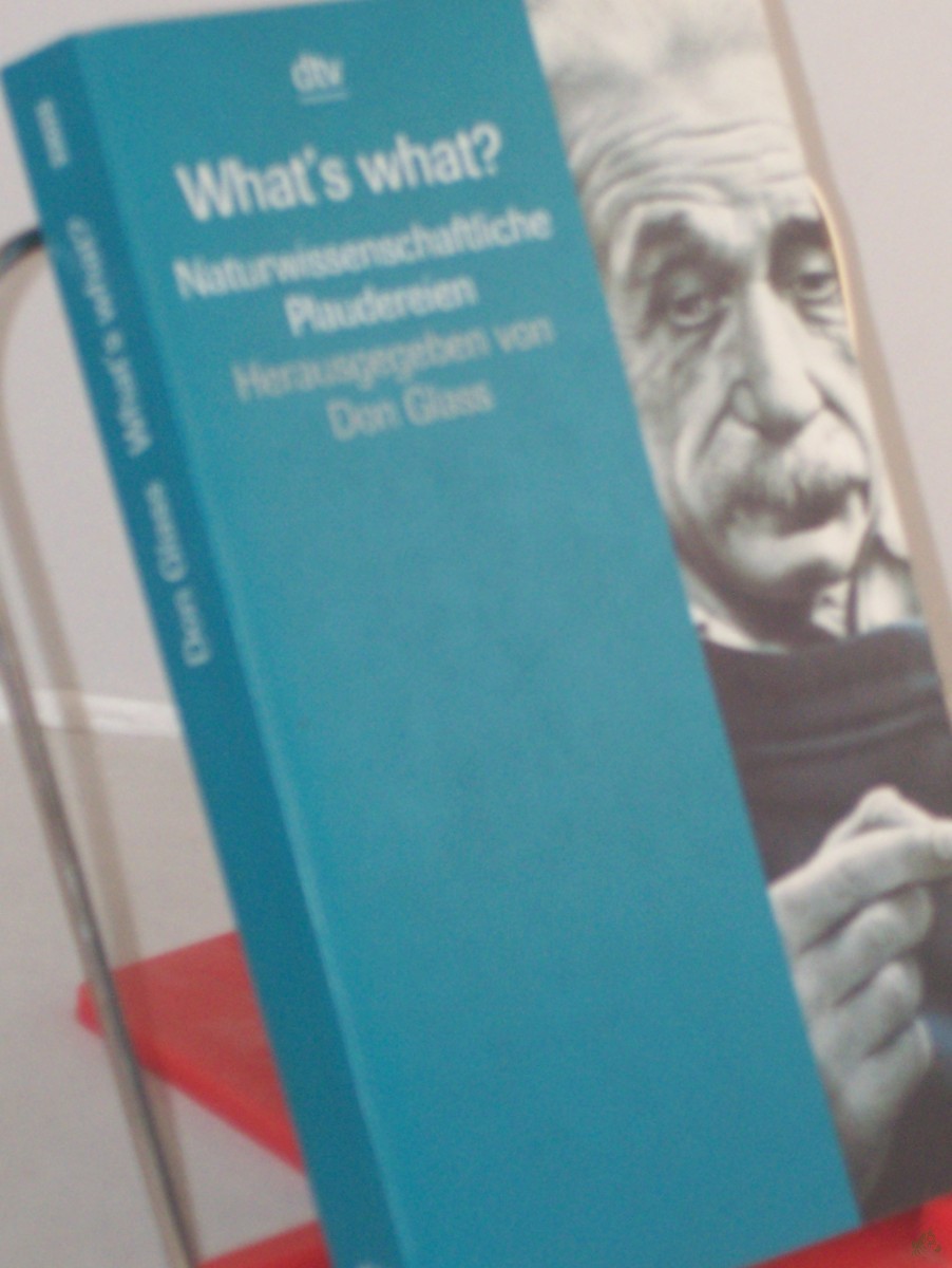 Product image 1 of the product “Das neue What's what : naturwissenschaftliche Plaudereien / hrsg. von Don Glass. Mit Beitr. von Stephen Fentress... Aus dem Amerikan. von Hainer Kober ”