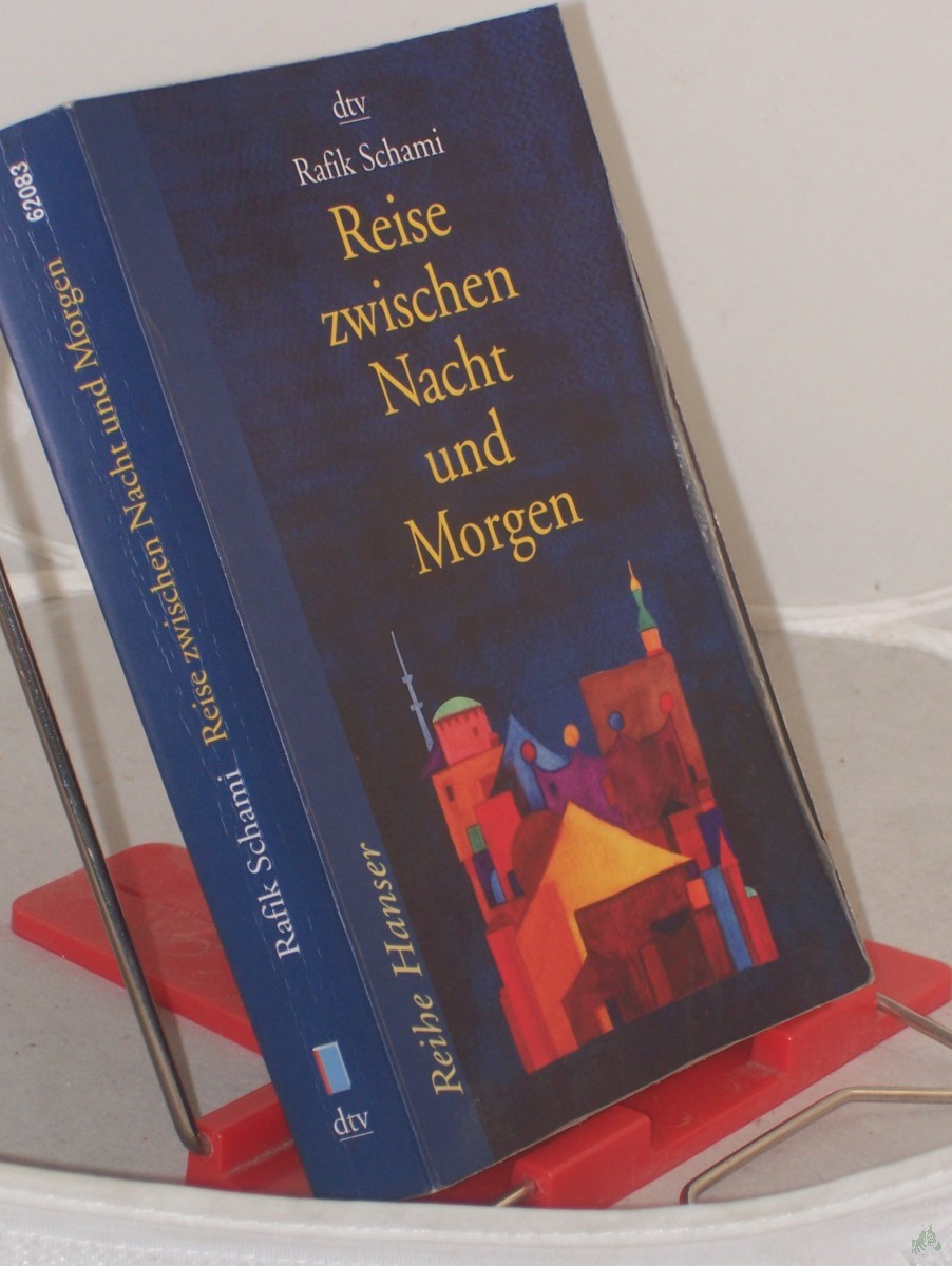 Product image 1 of the product “Reise zwischen Nacht und Morgen : Roman / Rafik Schami ”