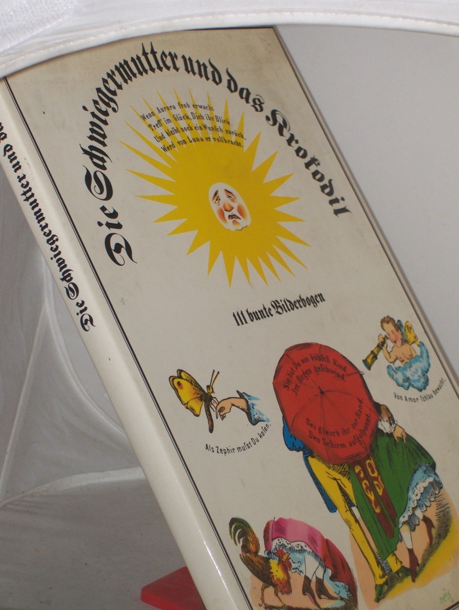 Product image 1 of the product “Die Schwiegermutter und das Krokodil : 111 bunte Bilderbogen für alle Land- u. Stadtbewohner soweit d. Himmel blau ist / hrsg. von Werner Hirte ”