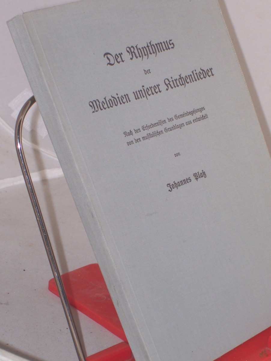 Artikelbild 1 des Artikels “Der Rhythmus der Melodien unserer Kirchenlieder : nach d. Erfordernissen d. Gemeindegesanges von d. musikal. Grundlagen aus entwickelt / von Johannes Plass “