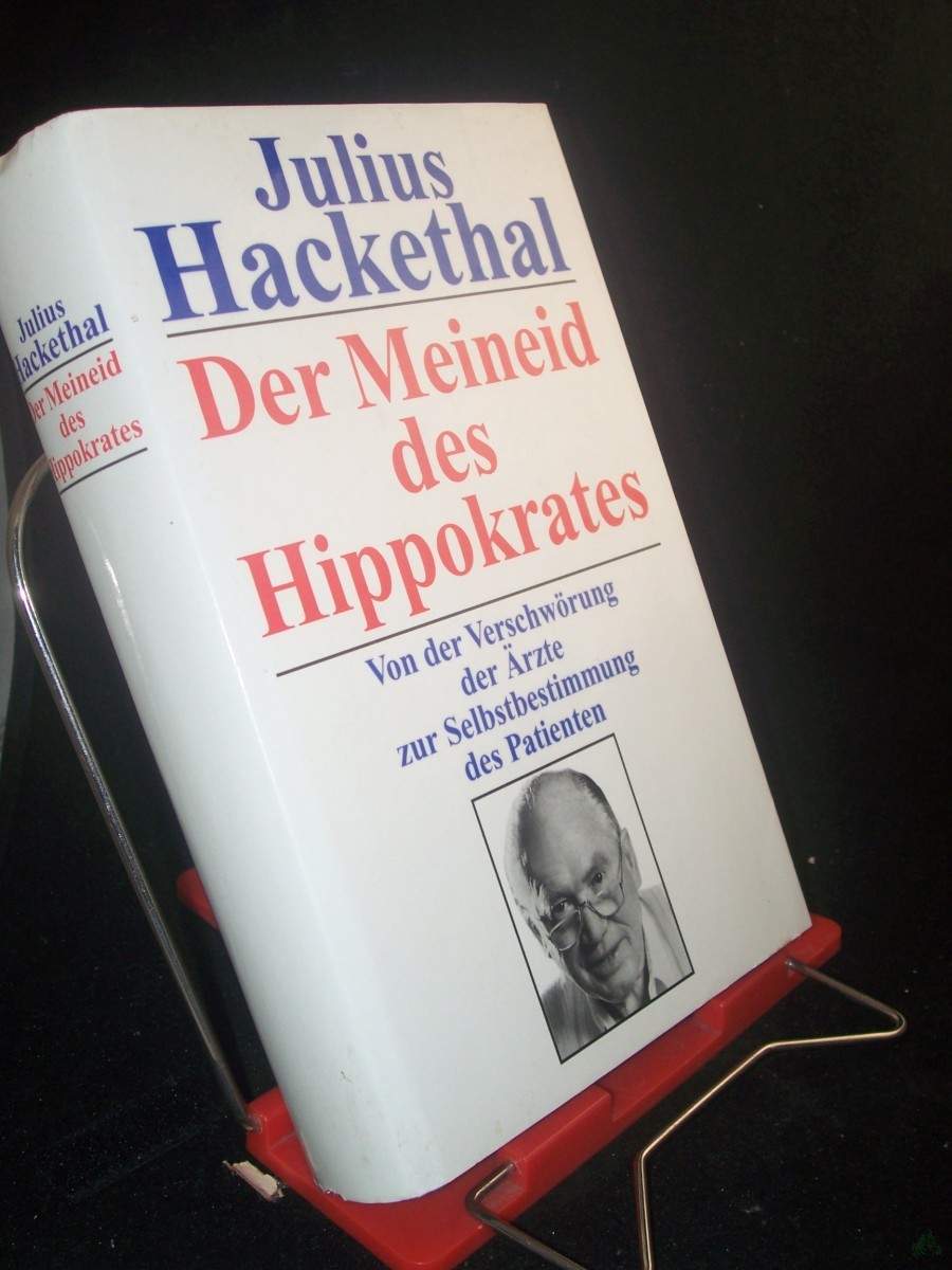 Artikelbild 1 des Artikels “Der Meineid des Hippokrates : von der Verschwörung der Ärzte zur Selbstbestimmung des Patienten / Julius Hackethal “