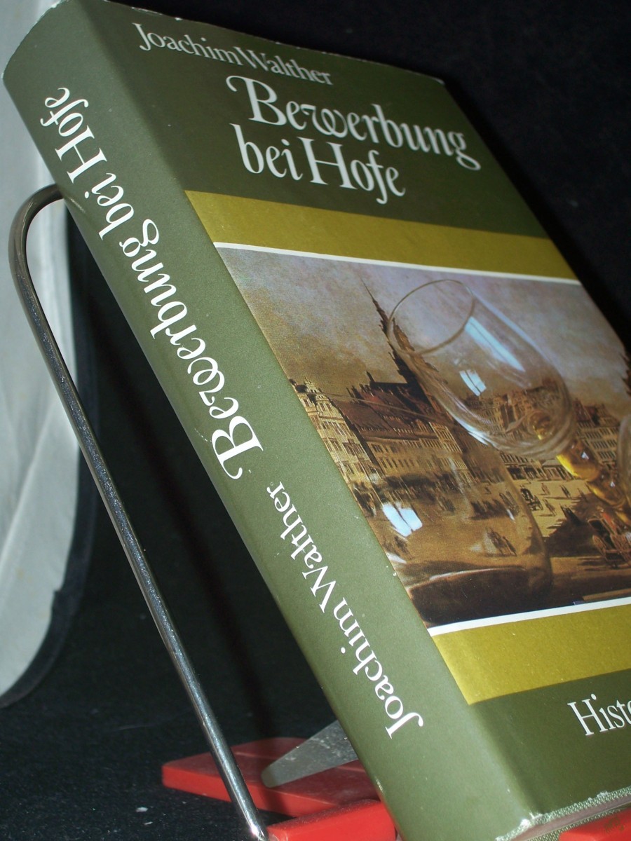 Product image 1 of the product “Bewerbung bei Hofe : histor. Roman / Joachim Walther ”