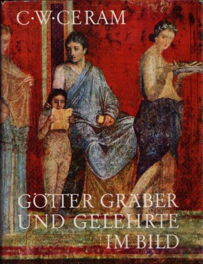 Artikelbild 1 des Artikels “Götter, Gräber und Gelehrte im Bild / C. W. Ceram “