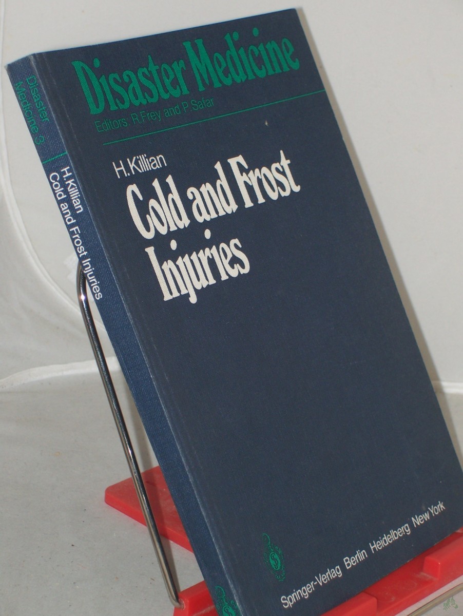 Artikelbild 1 des Artikels “Cold and frost injuries - rewarming damages : biolog., angiolog., and clin. aspects / Hans Killian. In cooperation with T. Graf-Baumann “