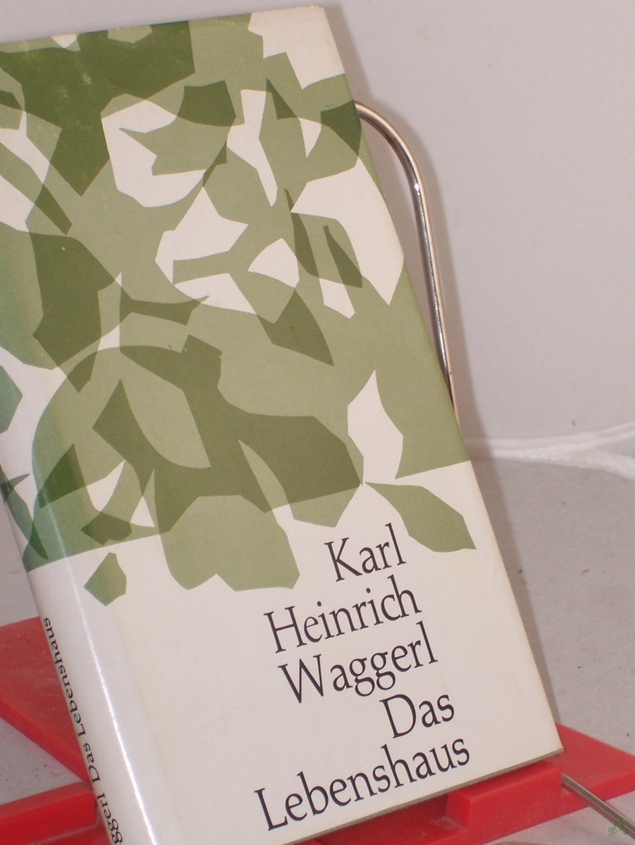 Artikelbild 1 des Artikels “Das Lebenshaus : Eine innere Biographie / Karl Heinrich Waggerl. Hrsg. von Dino Larese “