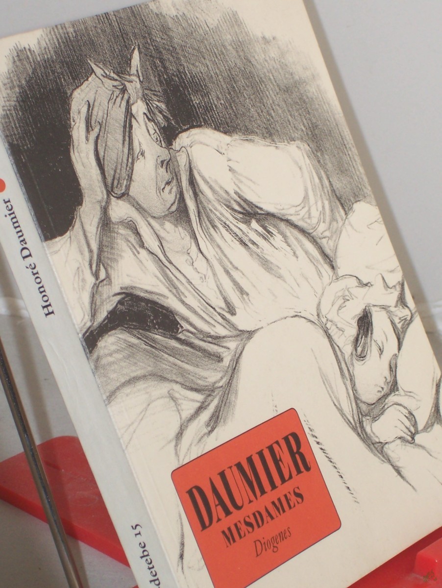 Artikelbild 1 des Artikels “Mesdames : 100 Lithographien / Honoré Daumier. Hrsg. von Christian Strich. Mit e. Vorw. von Klaus Schrenk “