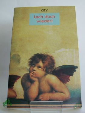 Artikelbild 1 des Artikels “Lach doch wieder! : Geschichten, Andekdoten, Gedichte und Witze / zsgest. von Helga Dick und Lutz-W. Wolff “