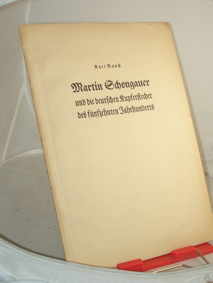 Product image 1 of the product “Martin Schongauer und die deutschen Kupferstecher des fünfzehnten Jahrhunderts / Kurt Bauch ”