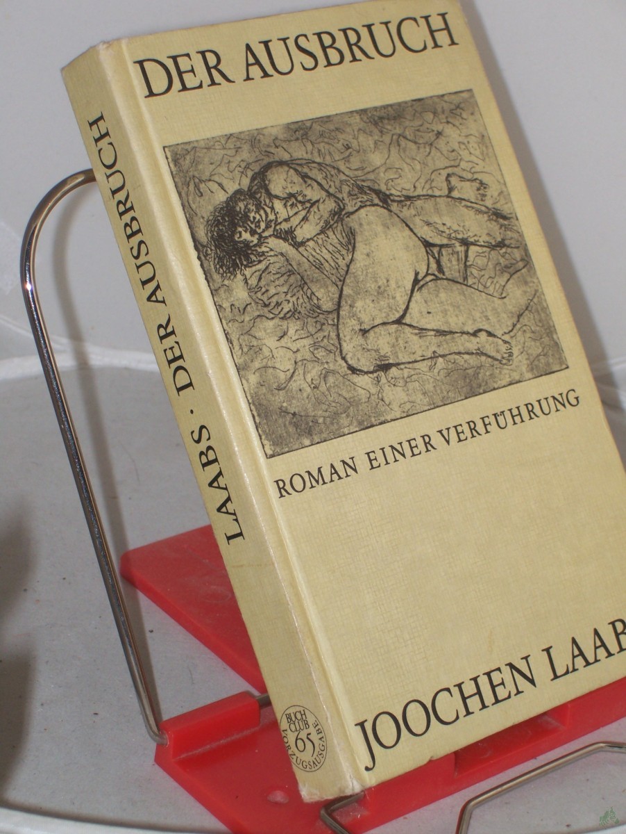 Artikelbild 1 des Artikels “Der Ausbruch : Roman e. Verführung / Joochen Laabs “