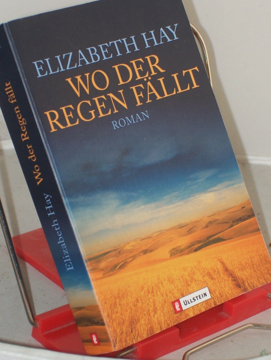 Product image 1 of the product “Wo der Regen fällt : Roman / Elizabeth Hay. Aus dem Engl. von Barbara Christ ”