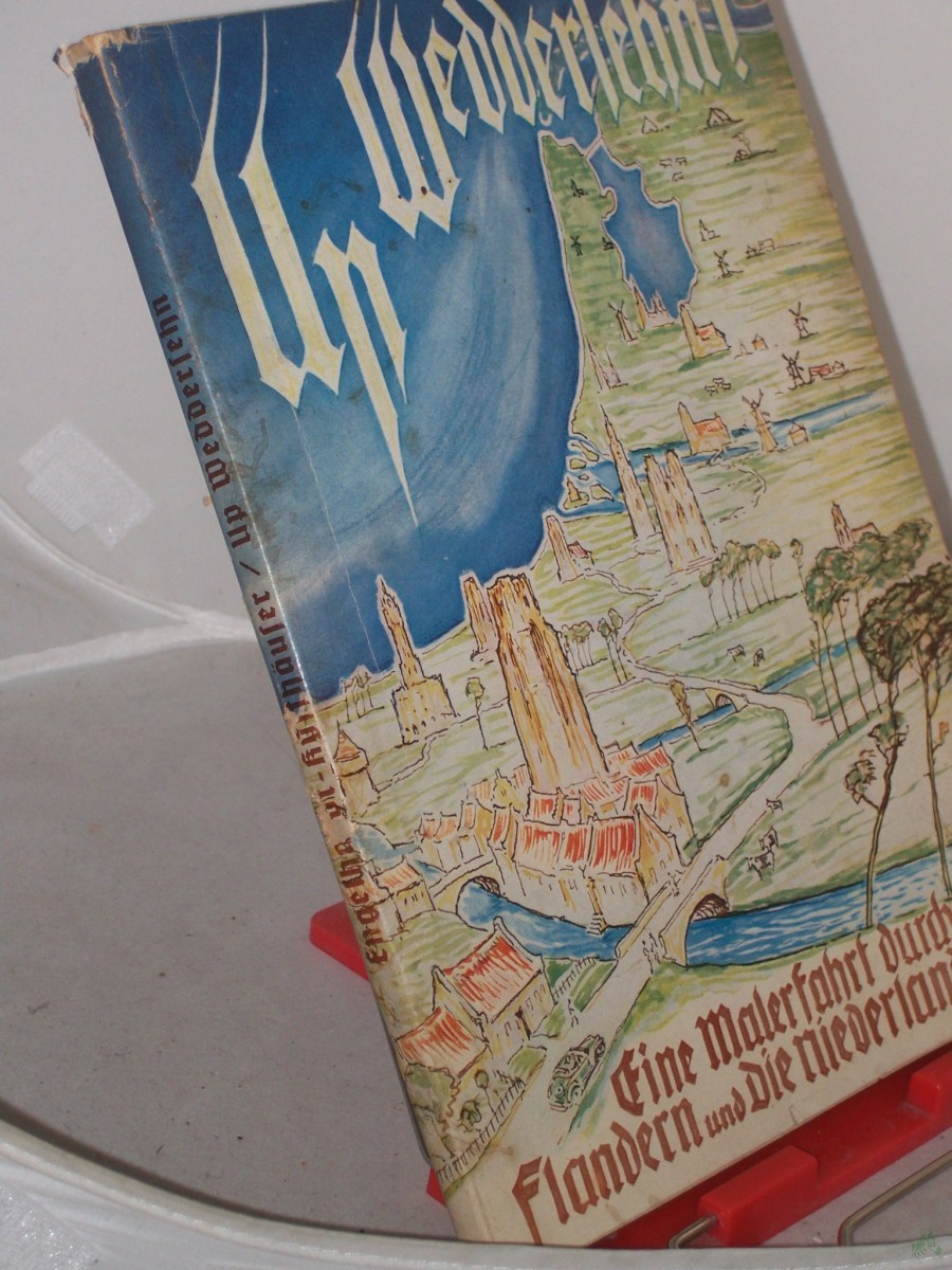 Product image 1 of the product “Up Weddersehen! : Malerfahrt durch Flandern u. d. Niederlande / Otto Engelhardt ”