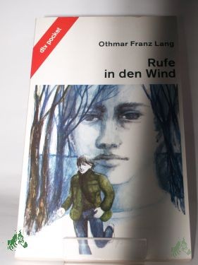 Product image 1 of the product “Rufe in den Wind / Othmar Franz Lang ”