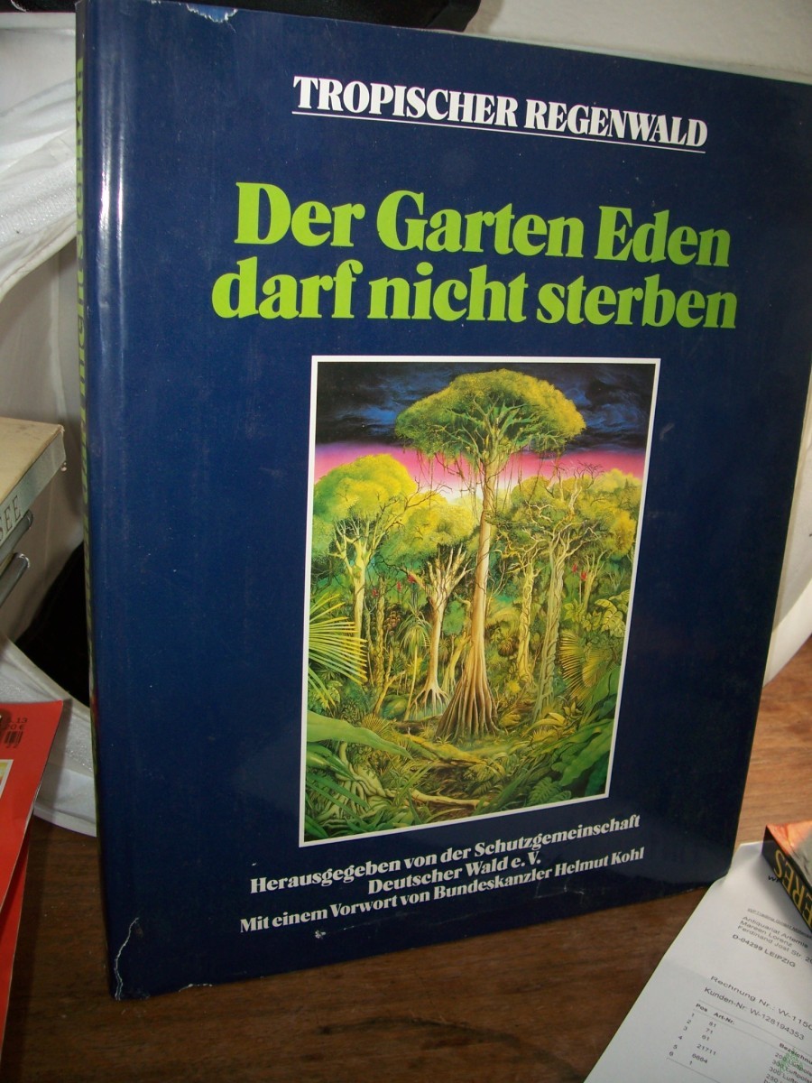 Artikelbild 1 des Artikels “Tropischer Regenwald - der Garten Eden darf nicht sterben / hrsg. von Kurt G. Blüchel und der Schutzgemeinschaft Deutscher Wald e.V. “