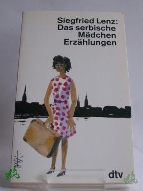 Artikelbild 1 des Artikels “Das serbische Mädchen : Erzählungen / Siegfried Lenz “