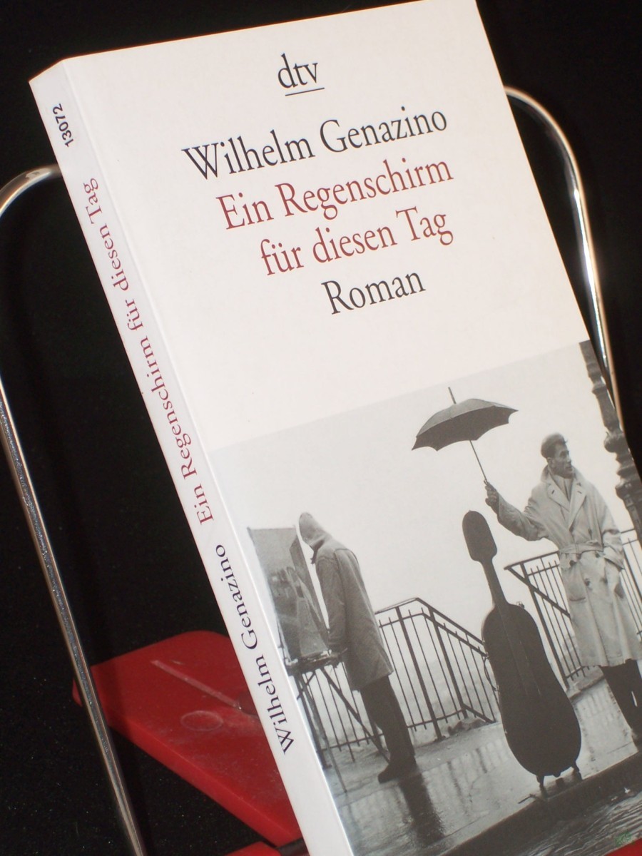 Product image 1 of the product “Ein Regenschirm für diesen Tag : Roman / Wilhelm Genazino ”