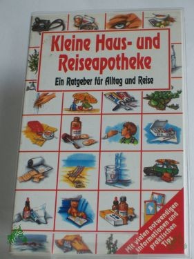 Product image 1 of the product “Kleine Haus- und Reiseapotheke, ein Ratgeber für Reise und Alltag ”