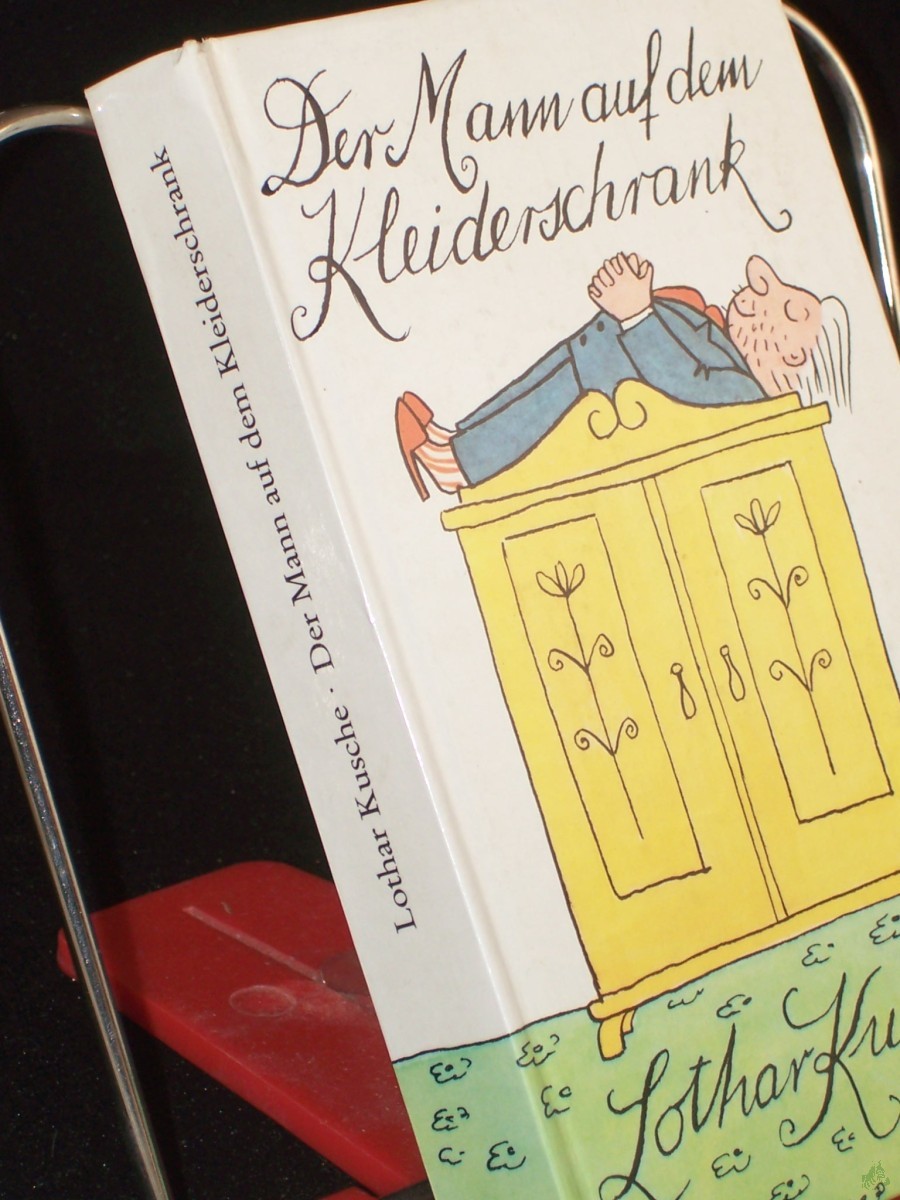Product image 1 of the product “Der Mann auf dem Kleiderschrank : Geschichten u.a. Spässe / Lothar Kusche ”