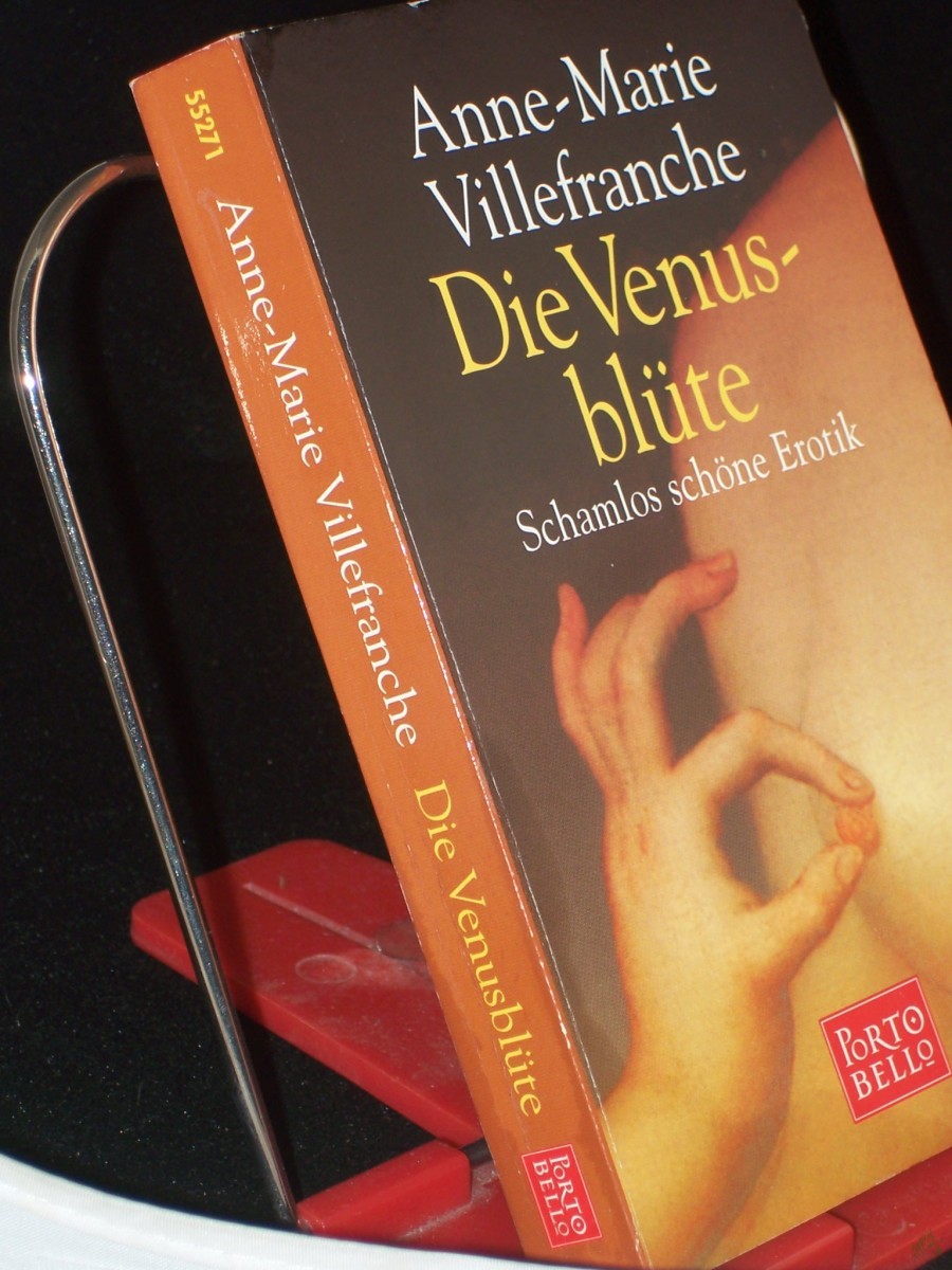 Artikelbild 1 des Artikels “Die Venusblüte : schamlos schöne Erotik / Anne-Marie Villefranche. Aus dem Engl. von Angelika Weidmann “