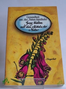 Product image 1 of the product “Jung Bleiben Mit Den Mitteln Der Natur (Taschenbuch) ”