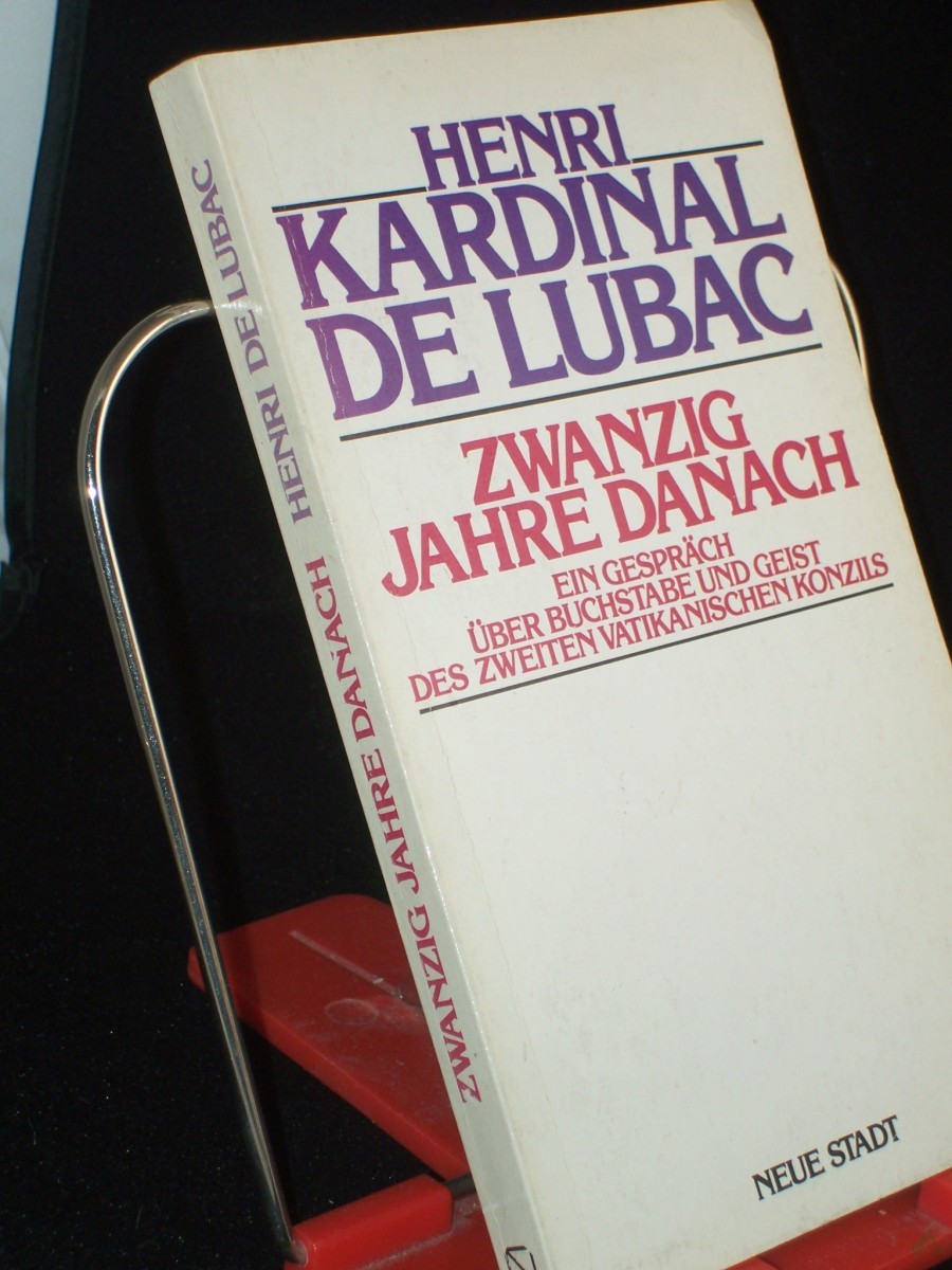 Artikelbild 1 des Artikels “Zwanzig Jahre danach : e. Gespräch über Buchstabe u. Geist d. 2. Vatikan. Konzils / Henri de Lubac. Übers.: Wolfgang Bader “