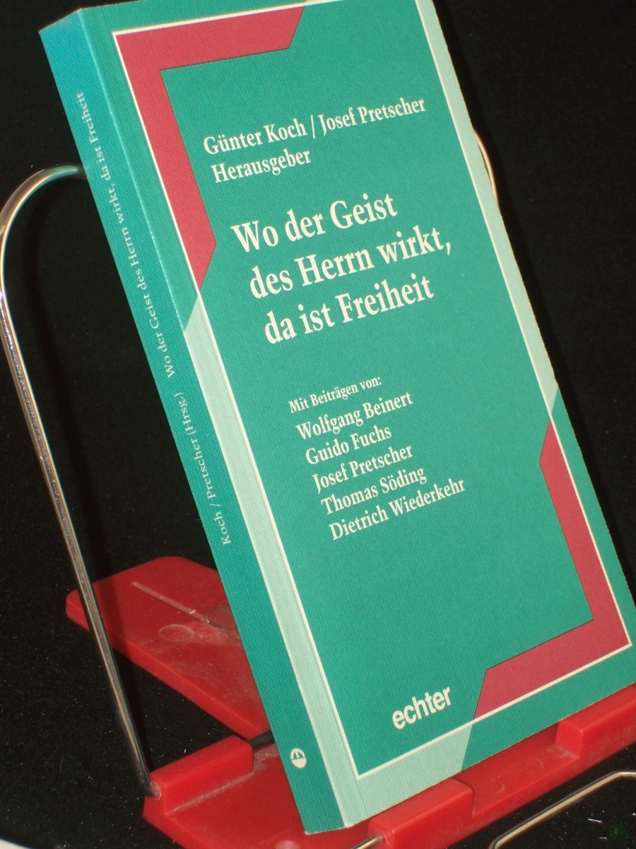 Product image 1 of the product “Wo der Geist des Herrn wirkt, da ist Freiheit / Günter Koch/Josef Pretscher (Hrsg.) ”