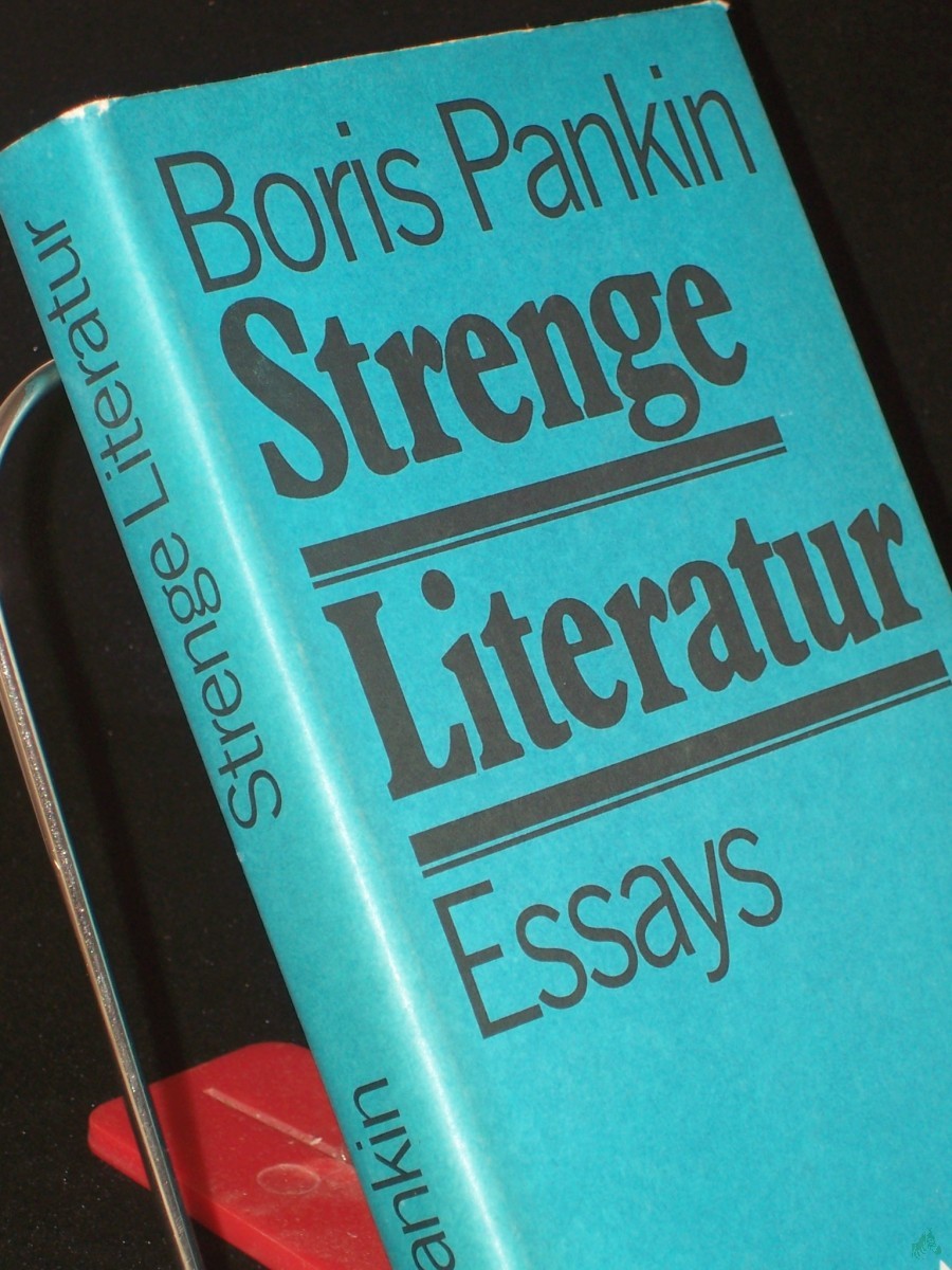 Artikelbild 1 des Artikels “Strenge Literatur : Essays / Boris Pankin. Aus d. Russ. von Marianne Müller u. Eckhard Thiele “