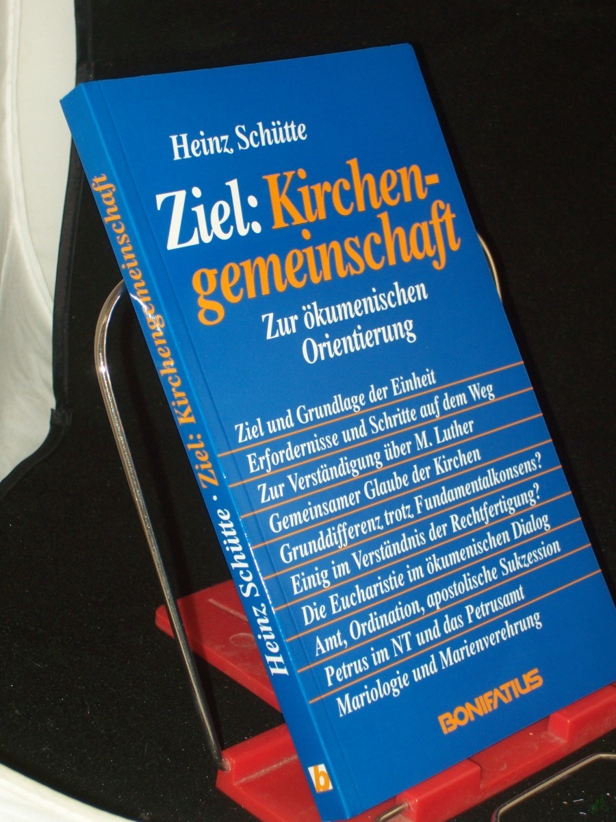 Artikelbild 1 des Artikels “Ziel: Kirchengemeinschaft : zur ökumen. Orientierung / Heinz Schütte “