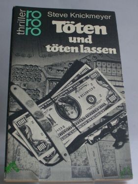 Artikelbild 1 des Artikels “Töten und töten lassen : Kriminalroman / Steve Knickmeyer. Dt. von Gisela Stege “