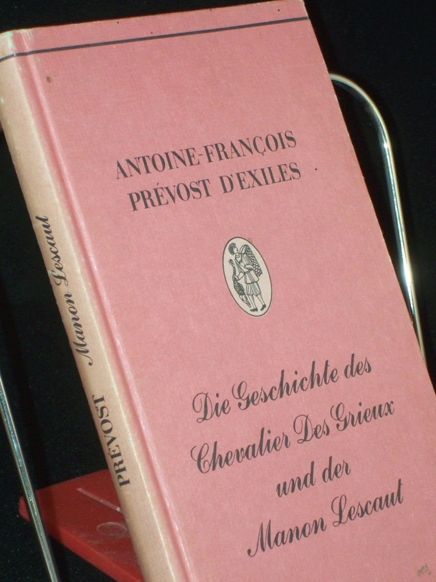 Product image 1 of the product “Die Geschichte des Chevalier DesGrieux und der Manon Lescaut / Antoine-François Prévost d'Exiles. Aus d. Franz. übertr. von Elisabeth von Hase u. Walter Hoyer. Mit 4 Zeichn. von Franz von Bayros ”