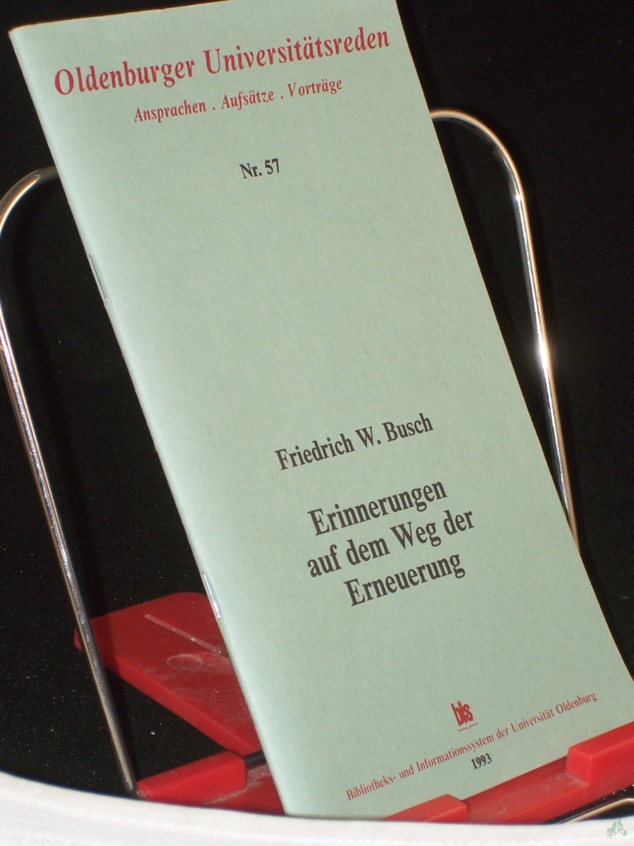 Product image 1 of the product “Erinnerungen auf dem Weg der Erneuerung : Vortrag und Grussworte zur Eröffnung der Fakultät Erziehungswissenschaften an der Technischen Universität Dresden am 9. Juli 1993 / Bis, Bibliotheks- und Informationssystem der Universität Oldenburg ”