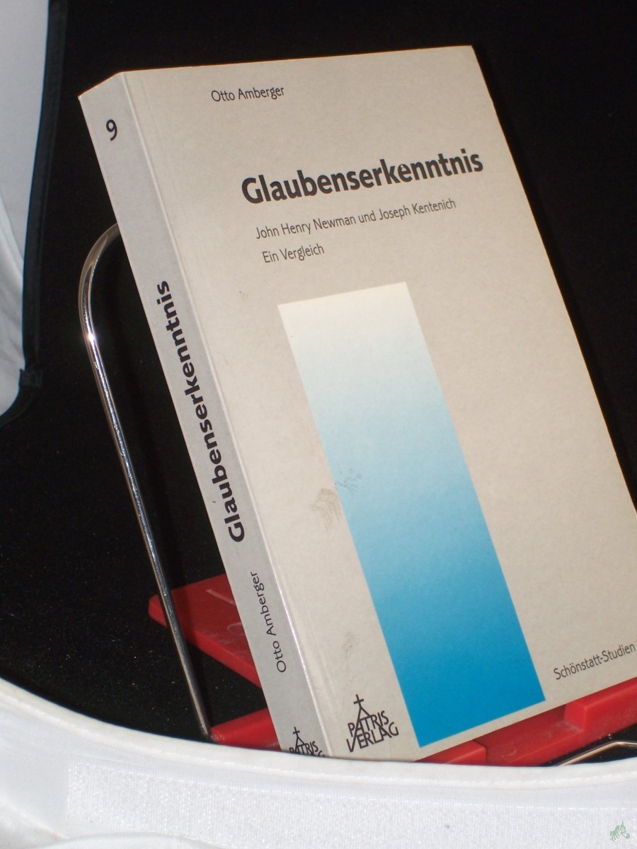 Product image 1 of the product “Modelle subjektiver Glaubenserkenntnis bei John Henry Newman und Joseph Kentenich : Darstellung und vergleichende Diskussion / Otto Amberger ”