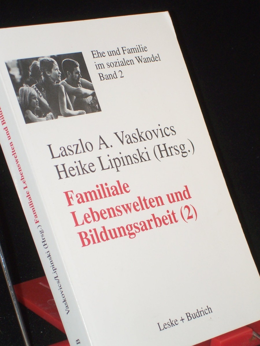 Product image 1 of the product “Ehe und Familie im sozialen Wandel. - Familiale Lebenswelten und Bildungsarbeit. - Interdisziplinäre Bestandsaufnahme 2 ”