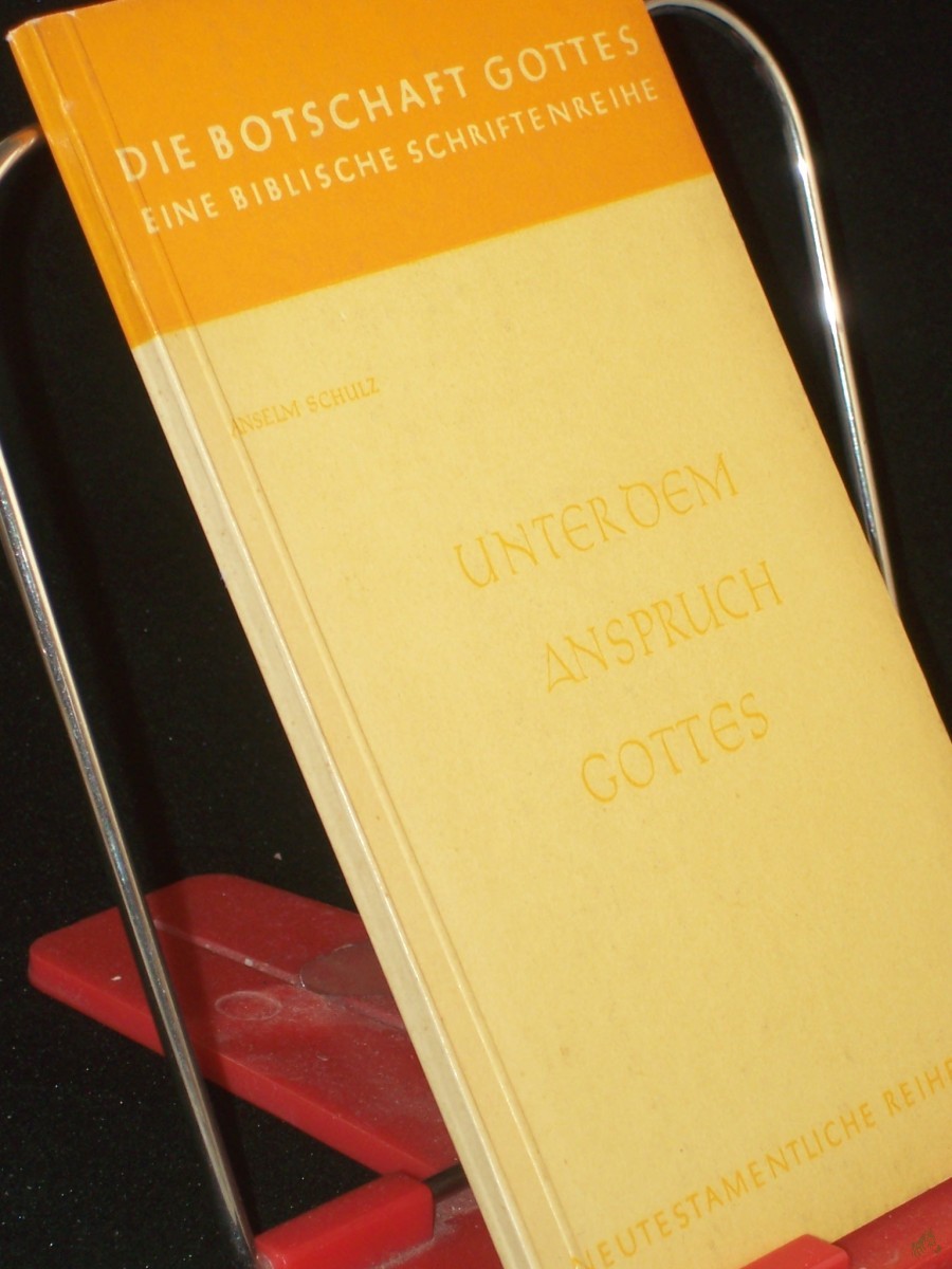 Product image 1 of the product “Unter dem Anspruch Gottes : Das neutestamentl. Zeugnis v. d. Nachahmg / Anselm Schulz ”
