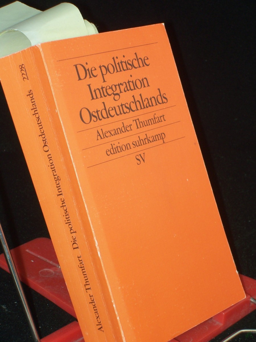Artikelbild 1 des Artikels “Die politische Integration Ostdeutschlands / Alexander Thumfart “